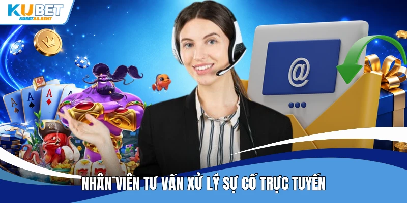 Nhân viên tư vấn xử lý sự cố trực tuyến